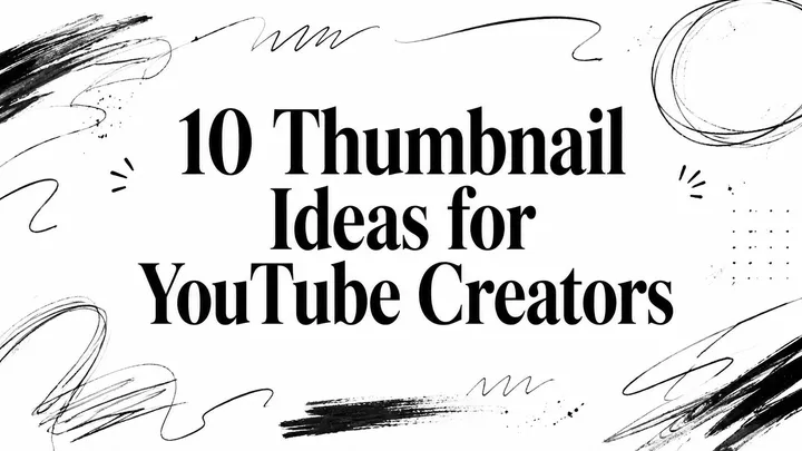 10 Thumbnail Ideas for YouTube Creators