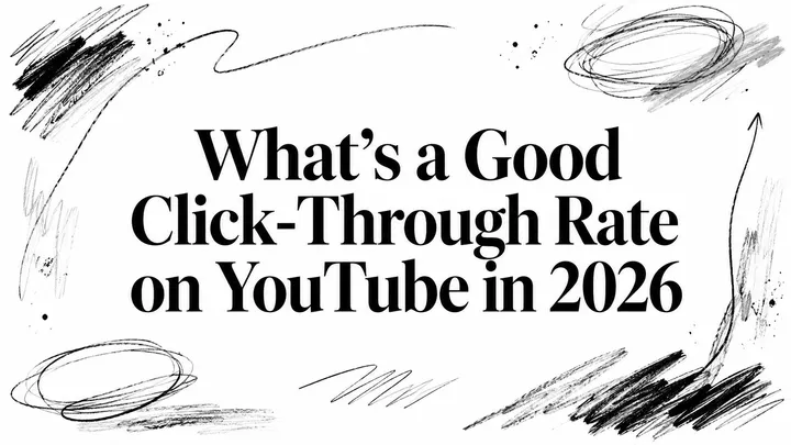 What's a Good Click-Through Rate on YouTube in 2026